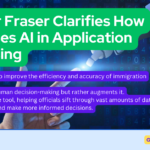 Minister Fraser Clarifies How IRCC Uses AI in Application Processing