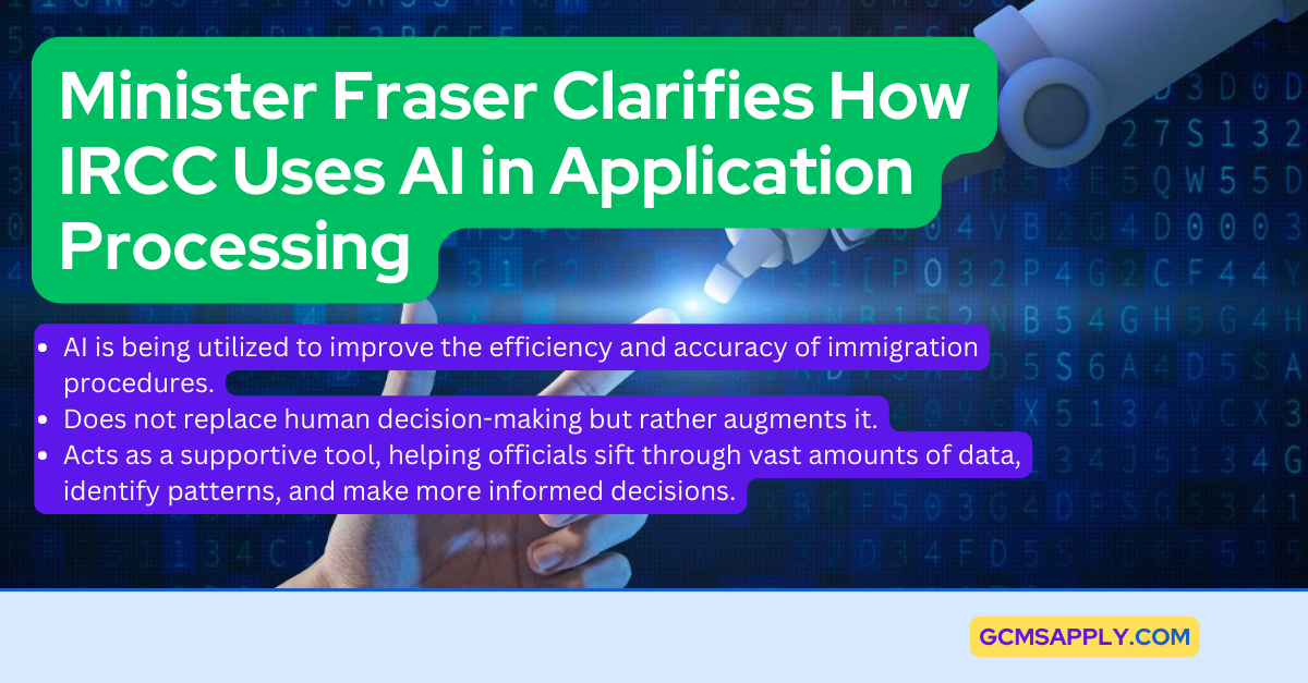 Minister Fraser Clarifies How IRCC Uses AI in Application Processing