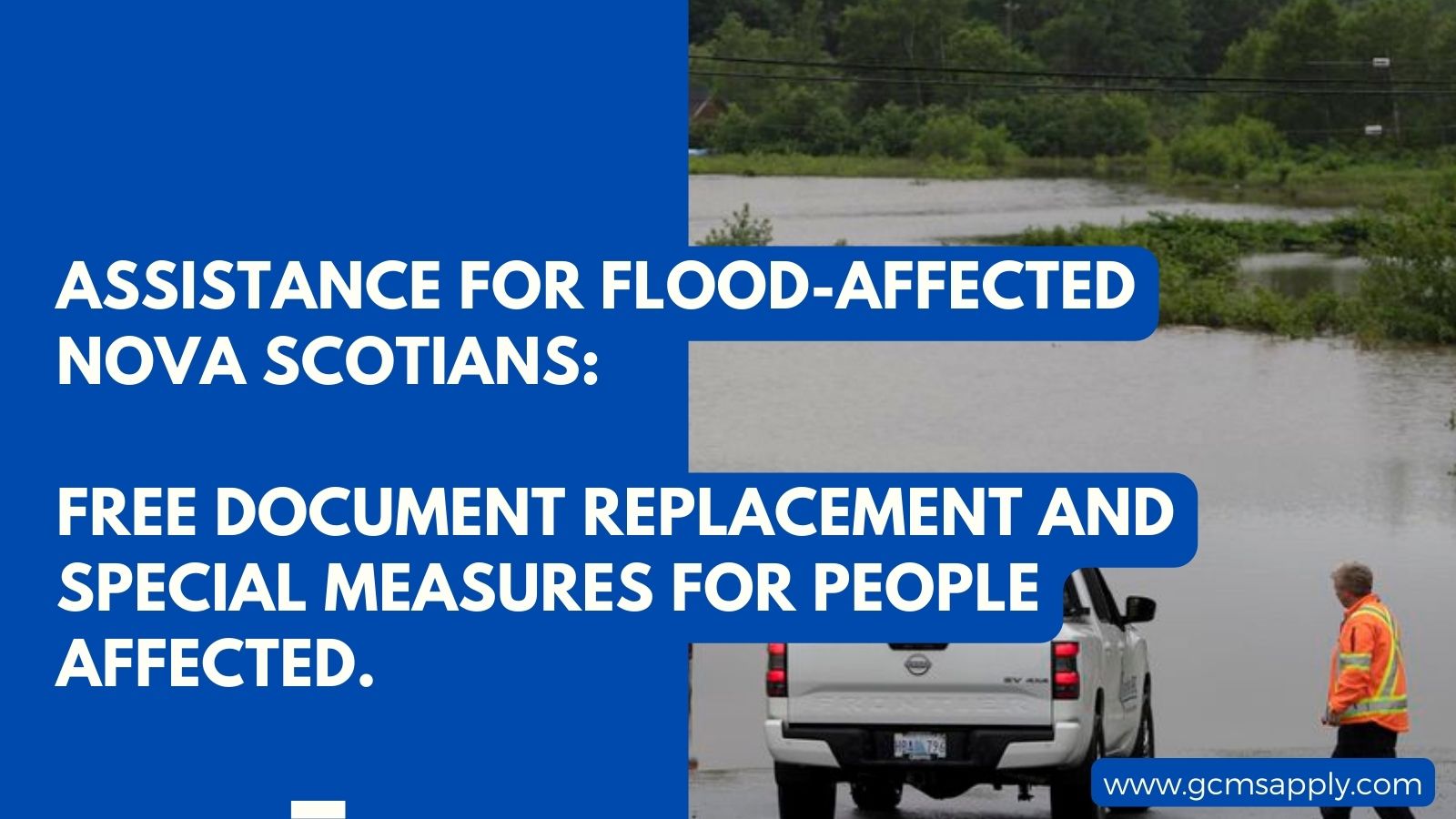 Assistance for Flood-Affected Nova Scotians Free Document Replacement and Special Measures for People Affected.