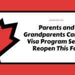 Parents and Grandparents Canada Visa Program Set to Reopen This Fall