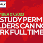 All Study Permit Holders can Now Work Full Time